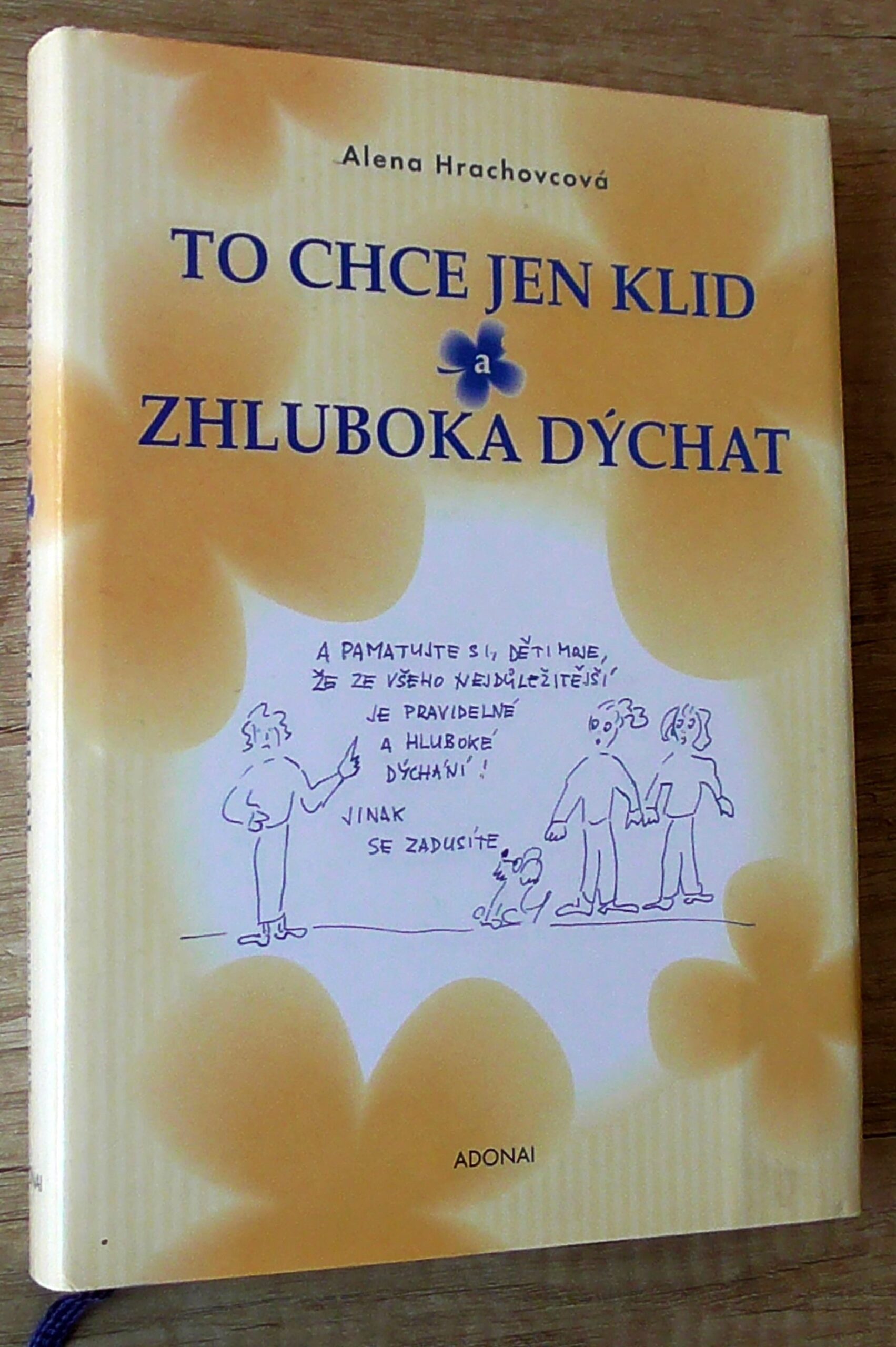 To chce jen klid a zhluboka dýchat