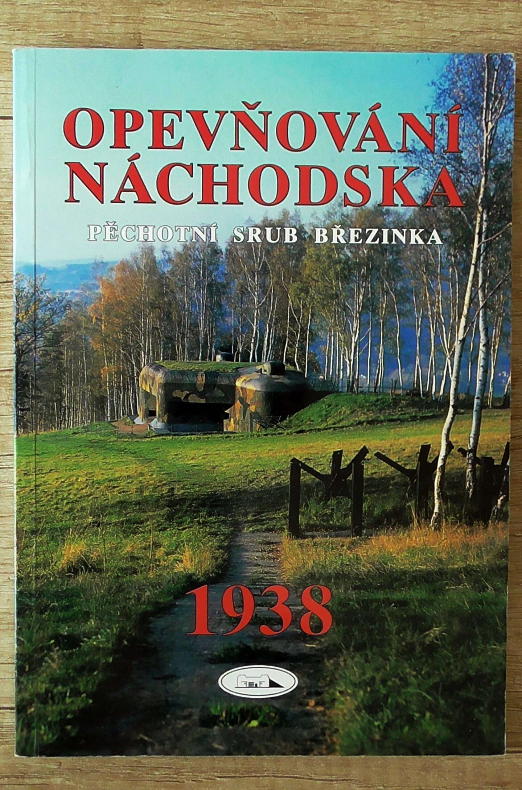 Opevňování Náchodska: pěchotní srub Březinka 1938